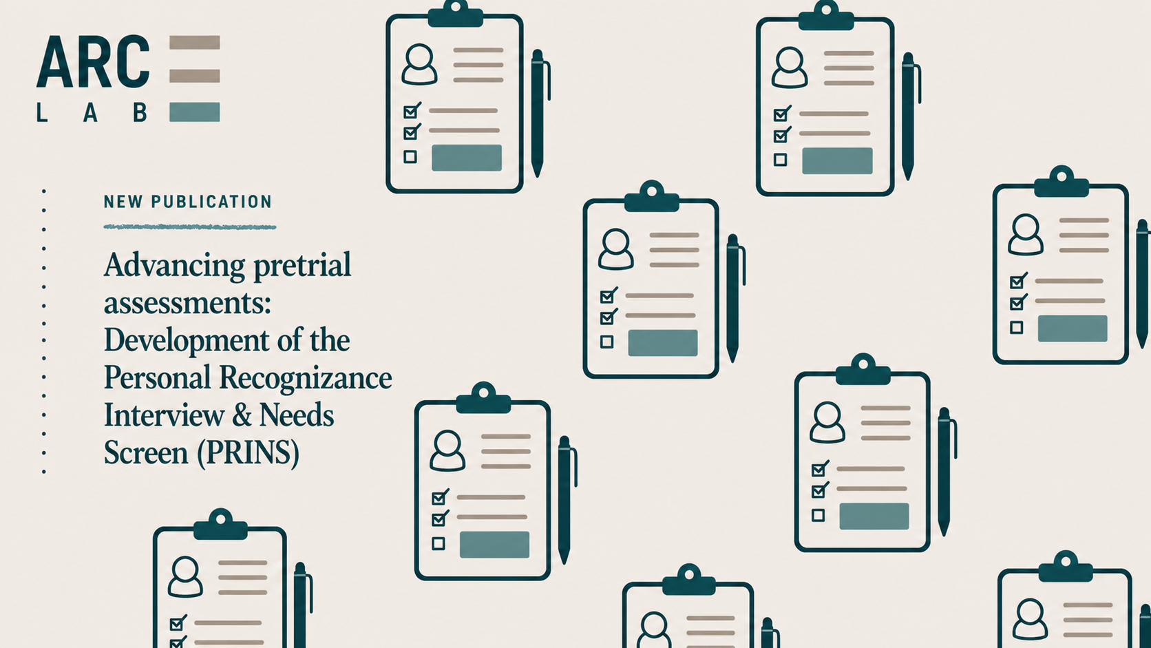 Advancing pretrial assessments: Development of the Personal Recognizance Interview & Needs Screen (PRINS)